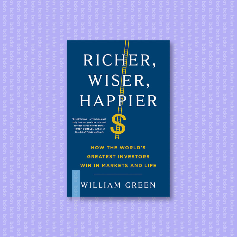 

Richer, Wiser, Happier - How the World's Gr - William Green