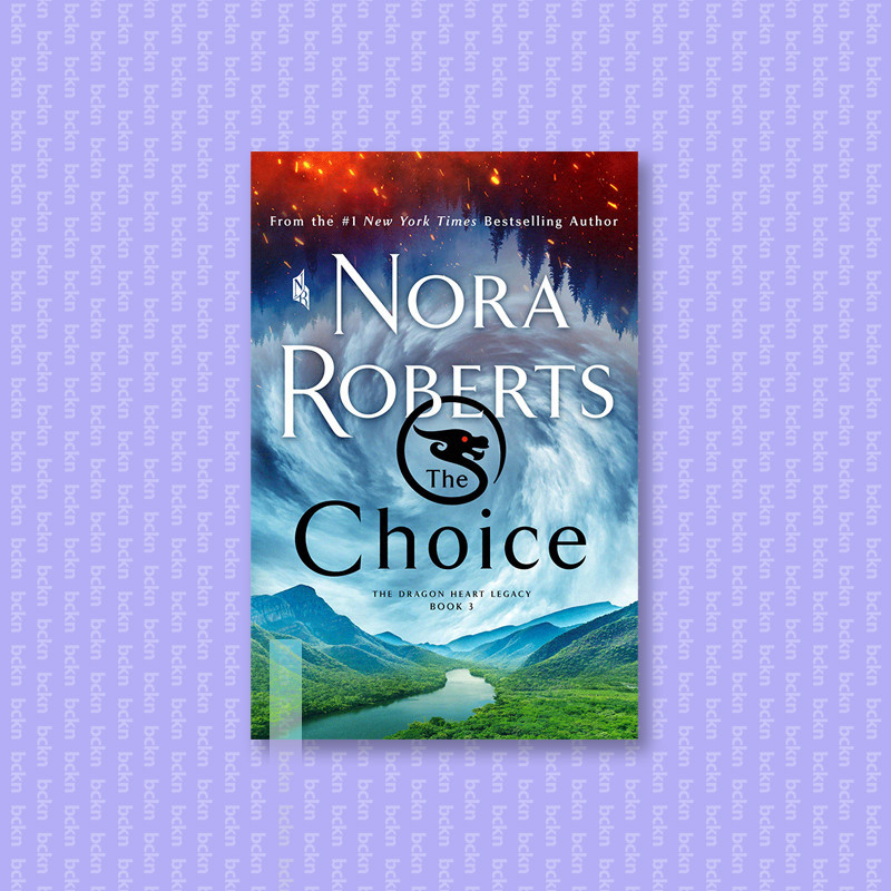 

The Choice - The Dragon Heart Legacy, Book - Nora Roberts
