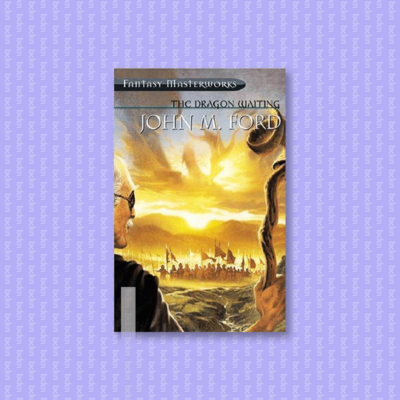 

The Dragon Waiting - John M. Ford