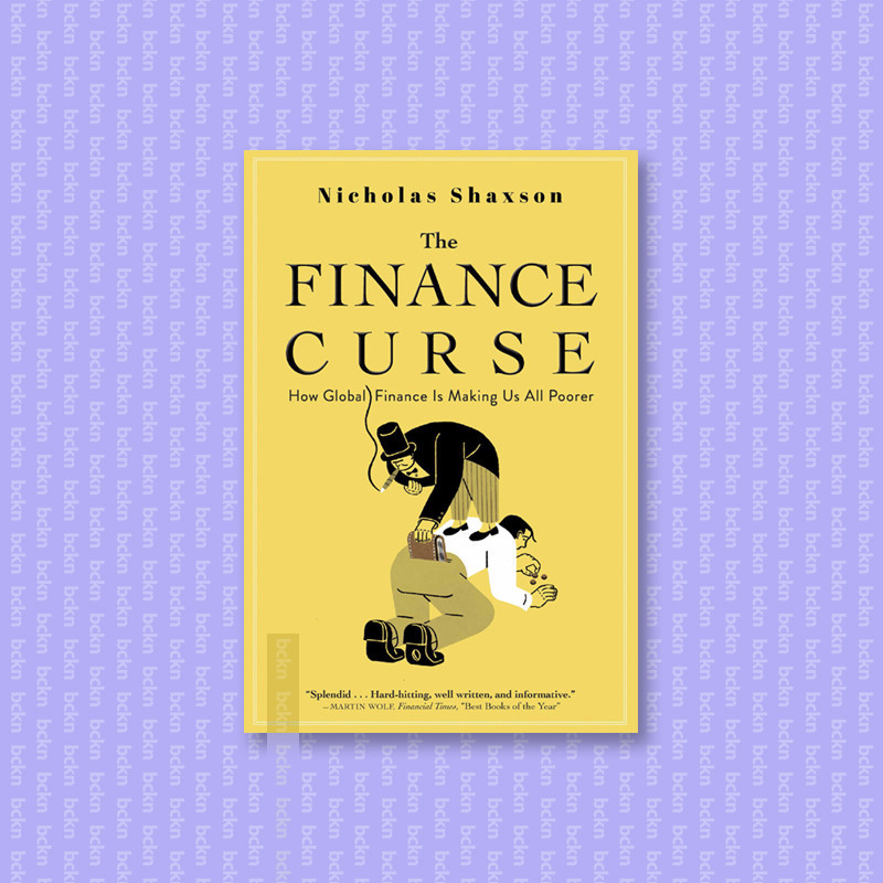 

The Finance Curse - Nicholas Shaxson
