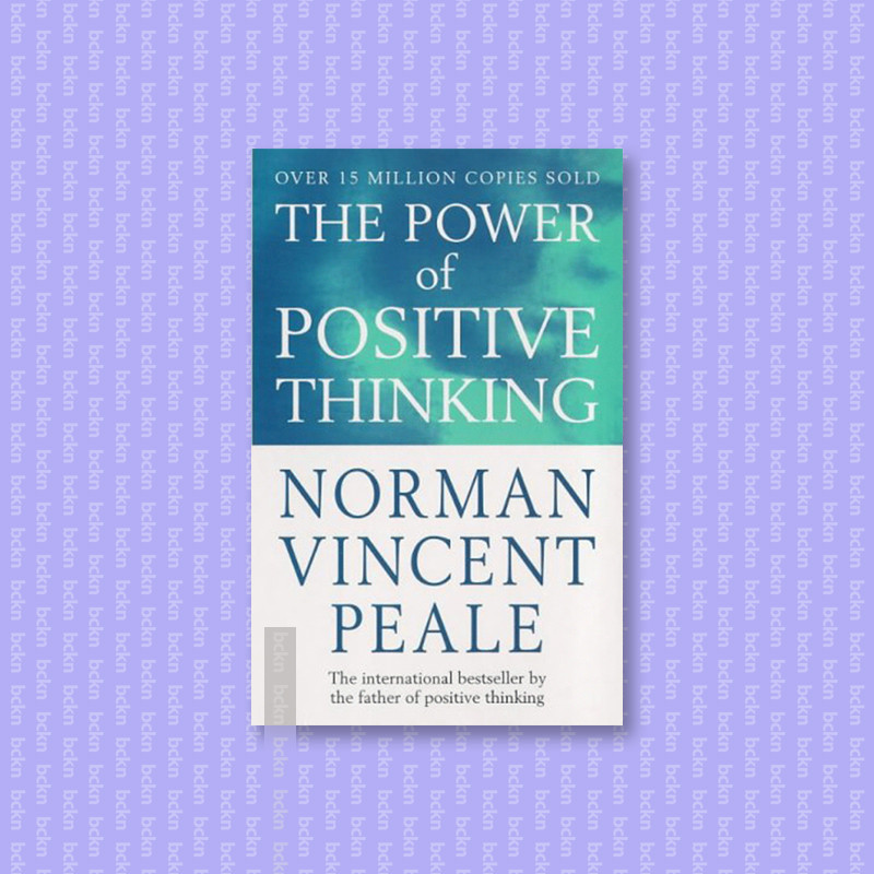 

The Power of Positive Thinking - Norman Vincent Peale