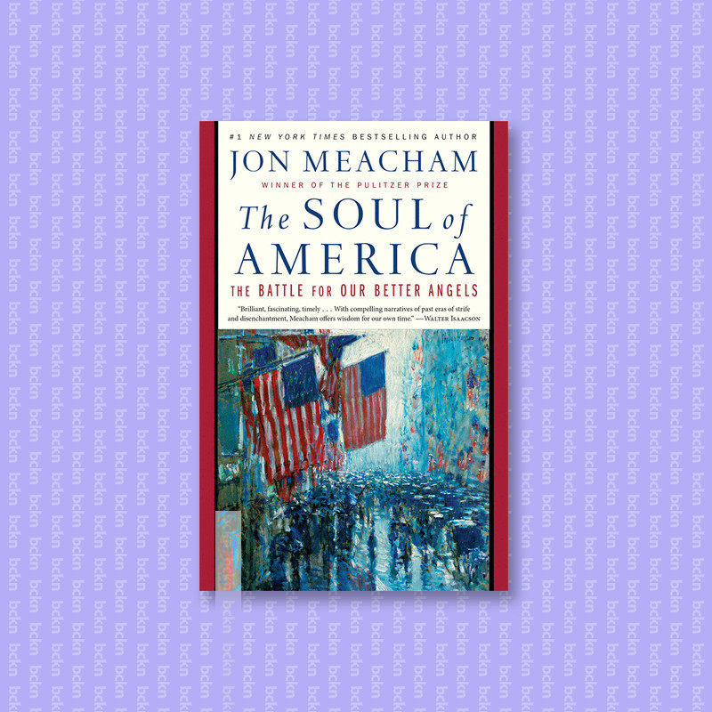 

The Soul of America - The Battle for Our Be - Jon Meacham