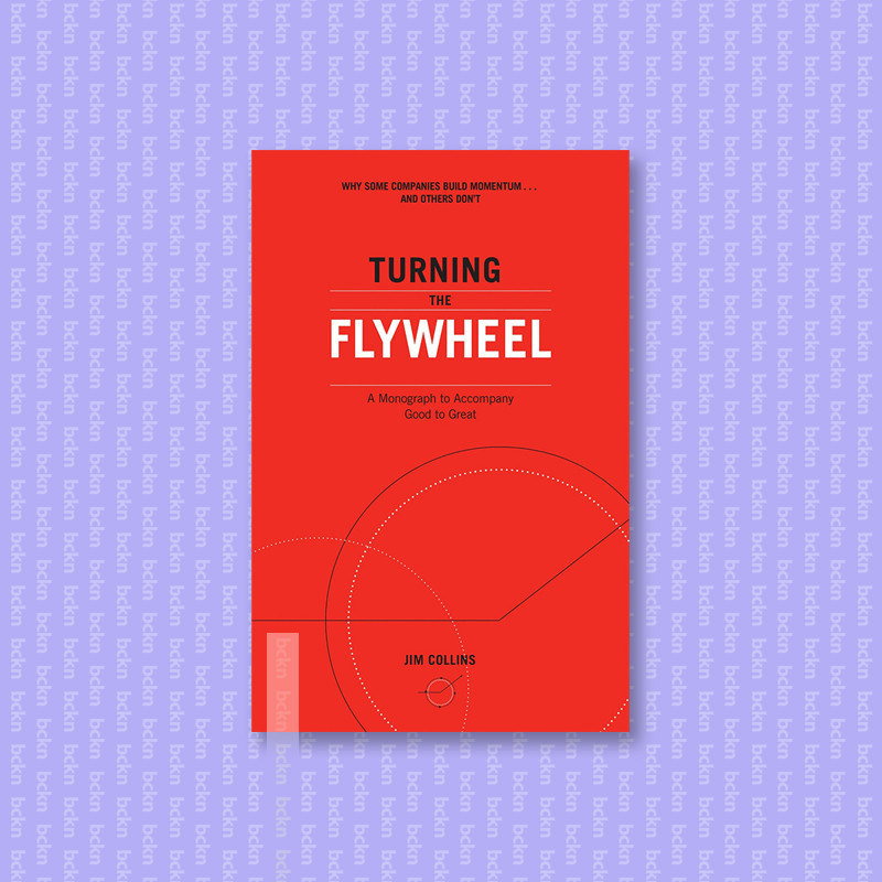 

Turning the Flywheel - A Monograph to Accom - Jim Collins