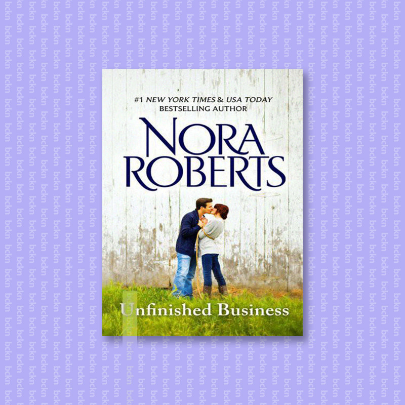 

Unfinished Business - Nora Roberts