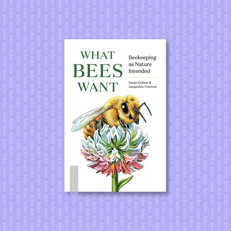 

What Bees Want - Susan Knilans