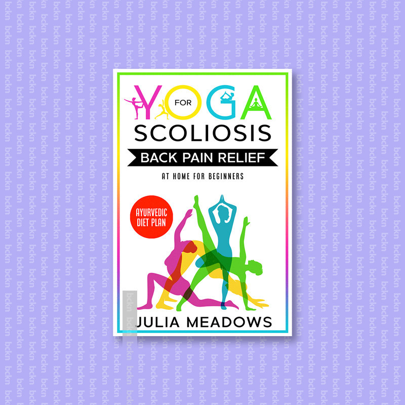 

Yoga for Scoliosis Back Pain Relief at Hom - Julia Meadows