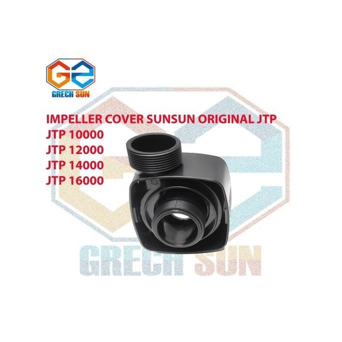 IMPELLER COVER SUNSUN ORIGINAL JTP 10000 12000 14000 16000