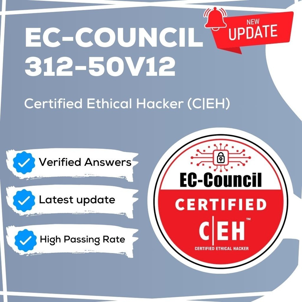 EC-Council 312-50 Exam Dump Certified Ethical Hacker (CEH) QA Q&A