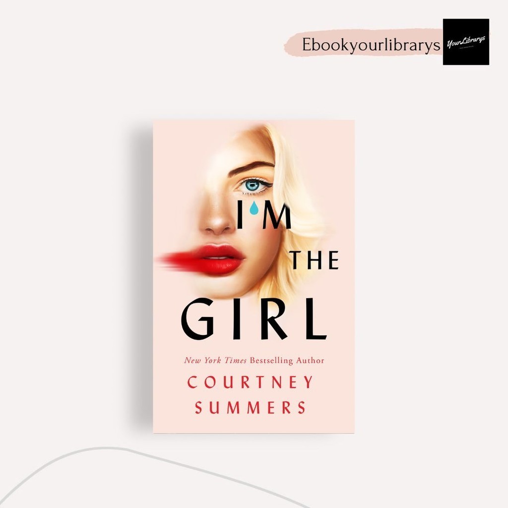 

I'm The Girl ; Courtney Summers