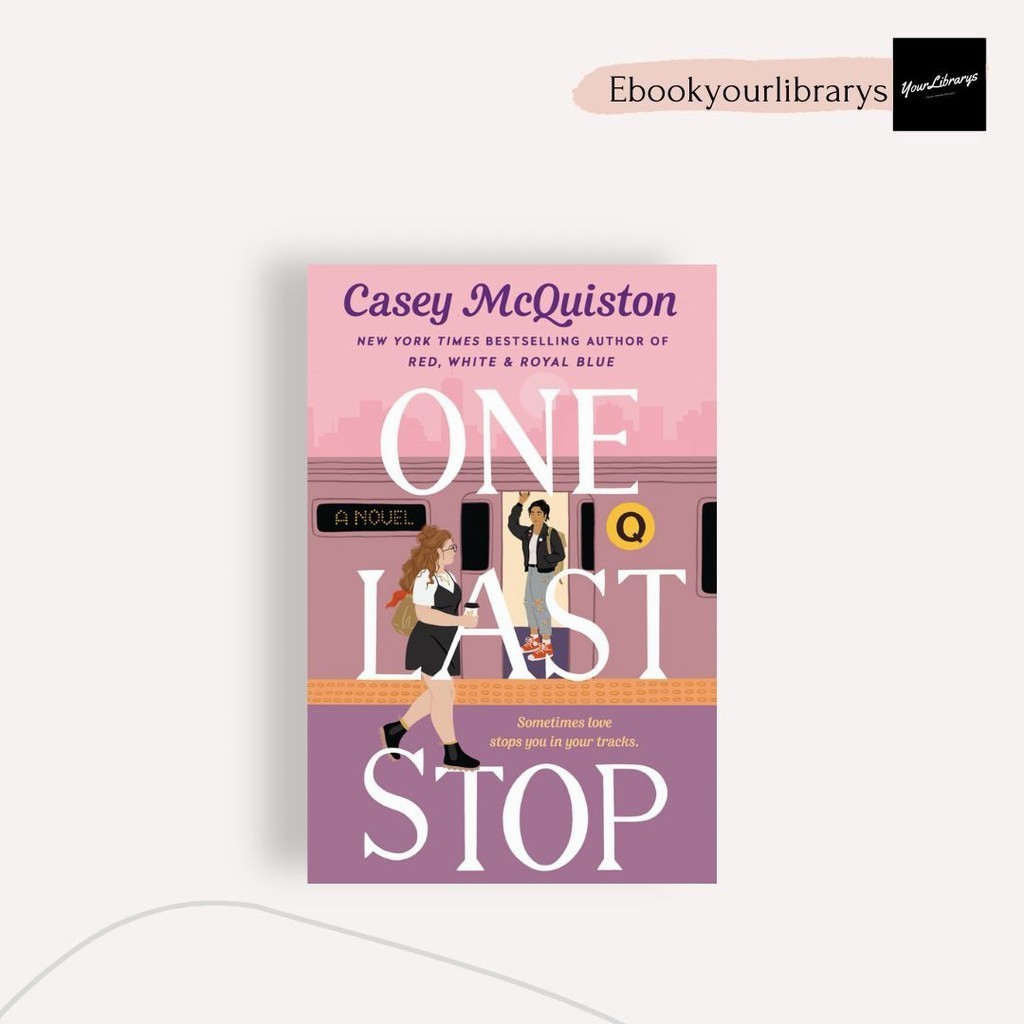 

One Last Stop ; Casey McQuiston