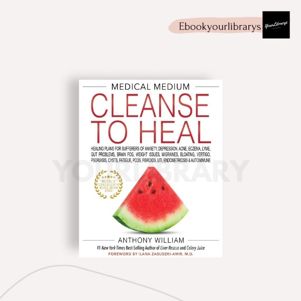 

Medical Medium Cleanse to Heal ; Anthony William