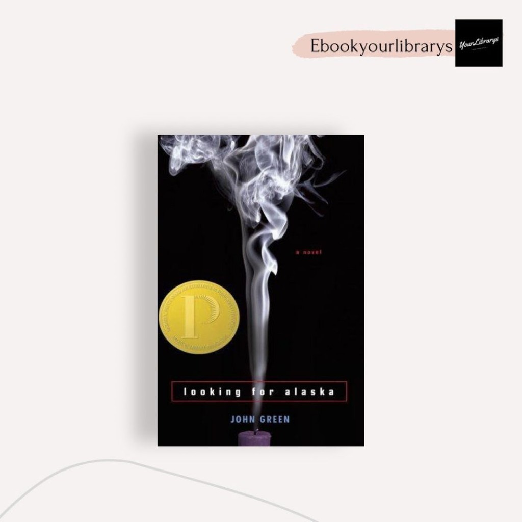

Looking For Alaska ; John Green