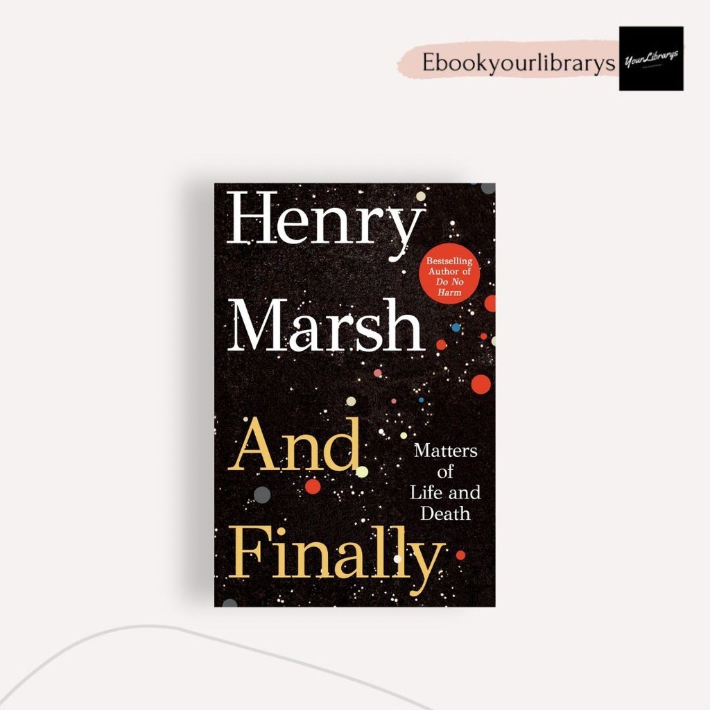 

And Finally ; Henry Marsh