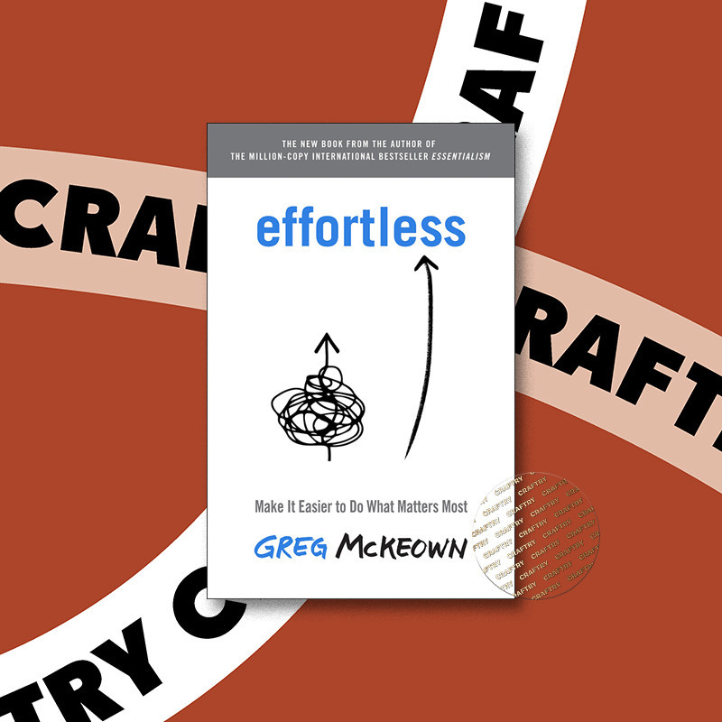 

Effortless - Make It Easier to Do What Matt - Greg McKeown