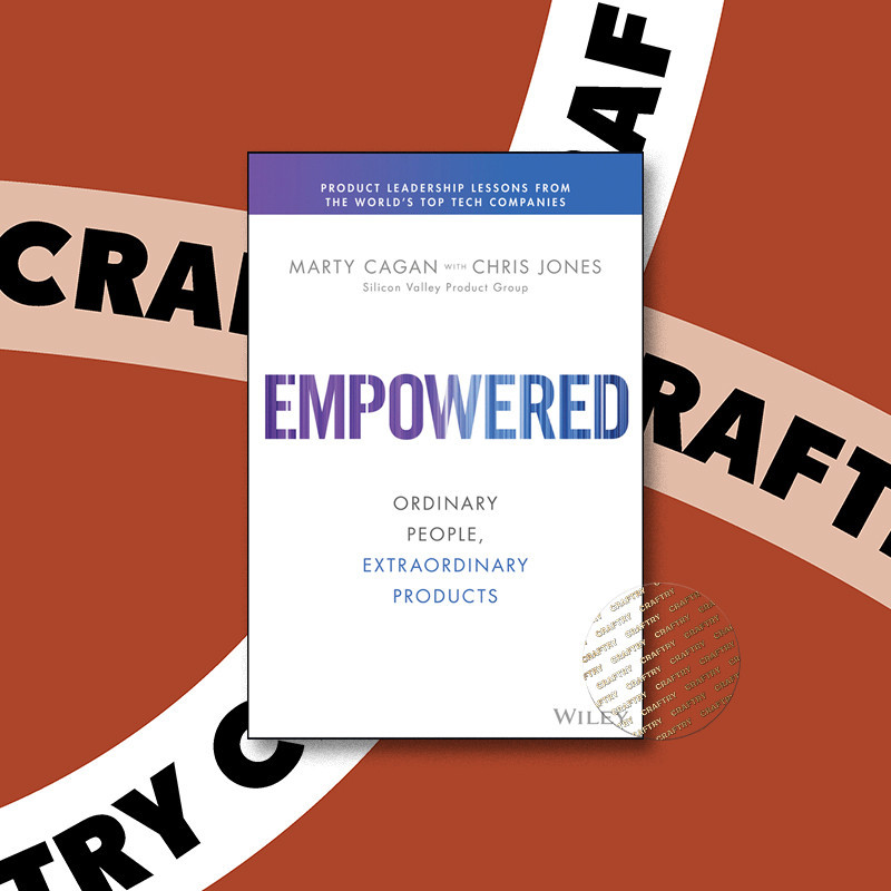 

EMPOWERED - Ordinary People, Extraordinary - Marty Cagan
