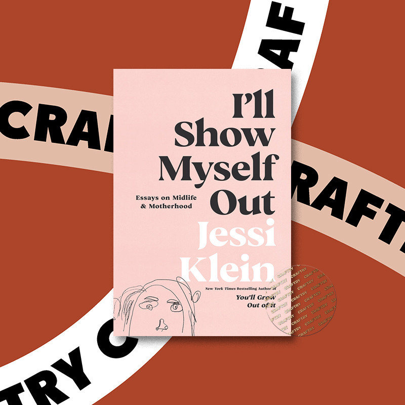 

I'll Show Myself Out - Jessi Klein