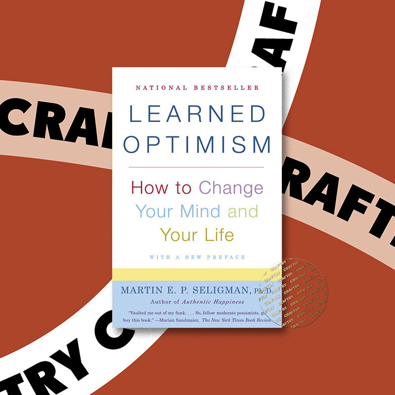 

Learned Optimism - How to Change Your Mind - Martin E. P. Seligman