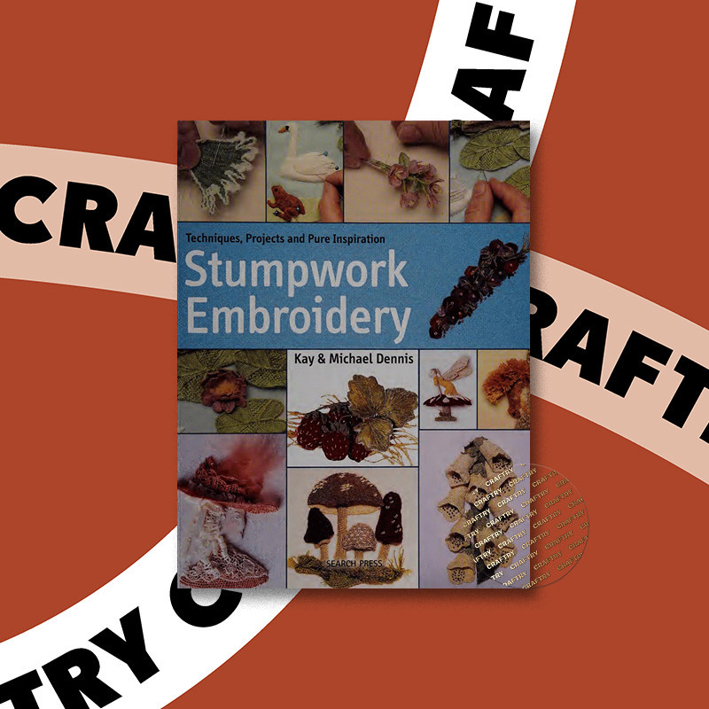 

Stumpwork embroidery - techniques, project - Kay Dennis