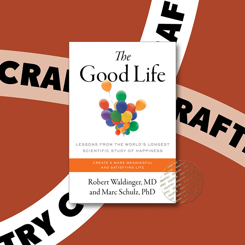 

The Good Life - Lessons from the World's Lo - Robert Waldinger