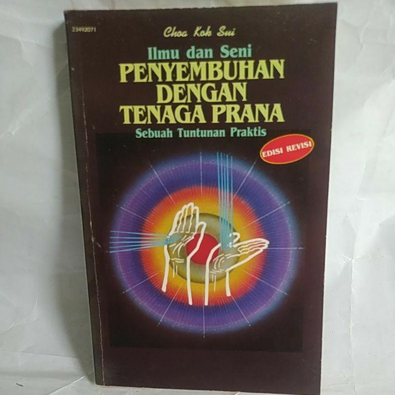 Ilmu dan seni penyembuhan dengan tenaga prana sebuah tuntunan praktis