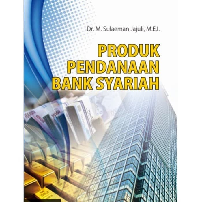 

Buku Produk Pendanaan Bank Syariah