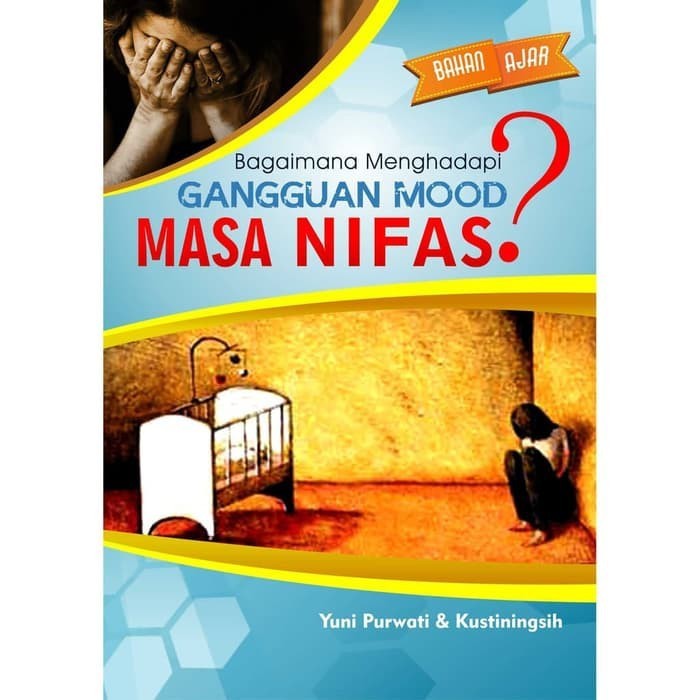 

Buku Bagaimana Menghadapi Gangguan Mood Masa Nifas