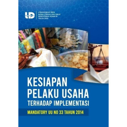 

(PID566) Kesiapan Pelaku Usaha terhadap Implementasi Mandatory UU Nomor 33 Tahun 2014