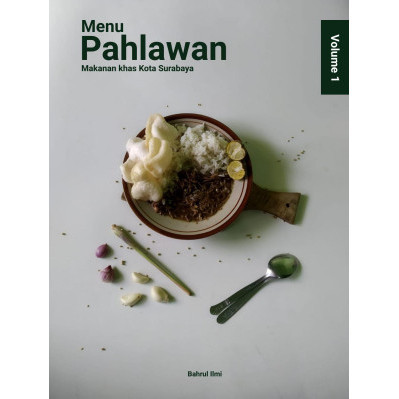 

(PID955) Menu Pahlawan: Makanan Khas Kota Surabaya Volume 1