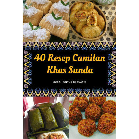 

(PID980) 40 Resep Camilan Khas Sunda
