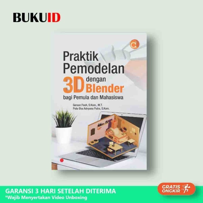 

Buku Praktik Pemodelan 3D dengan Blender Bagi Pemula dan Mahasiswa