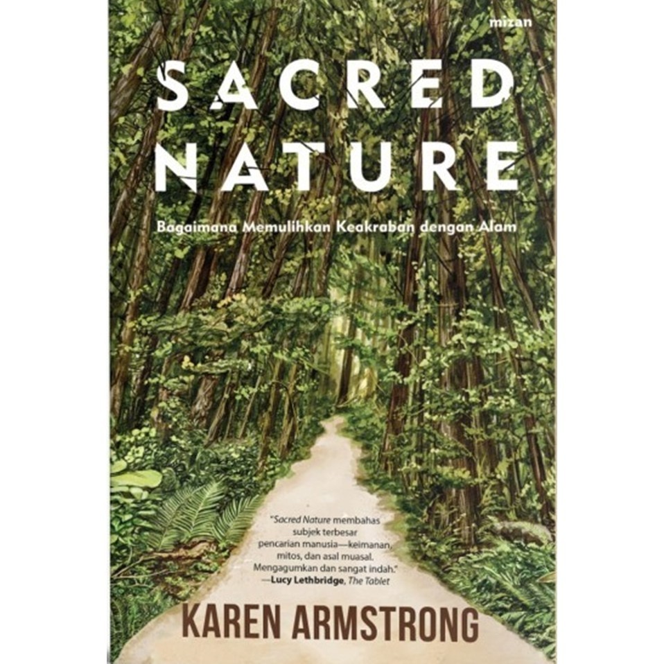 

Sacred Nature : Bagaimana Memulihkan Keakraban Dengan Alam