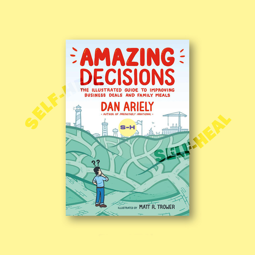 

Amazing Decisions - Dan Ariely