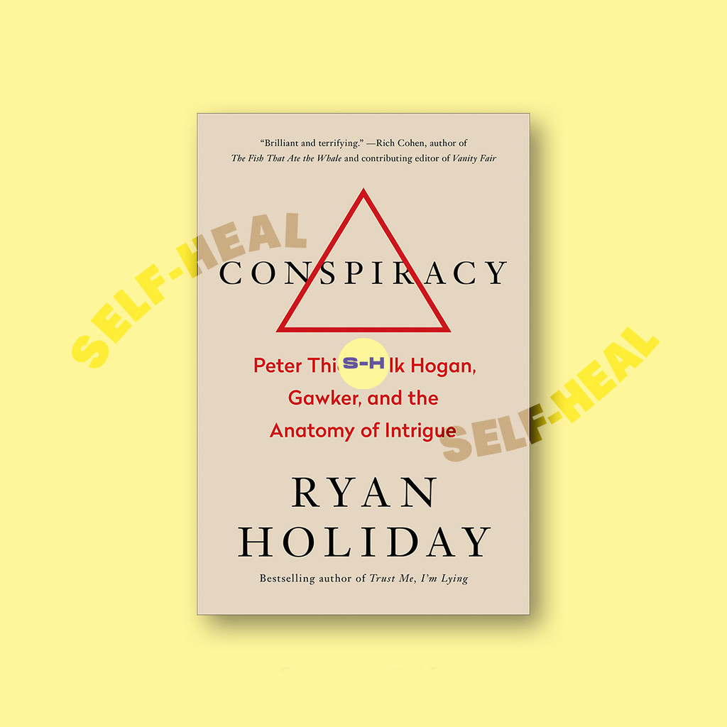 

Conspiracy - Peter Thiel, Hulk Hogan, Gawke - Ryan Holiday