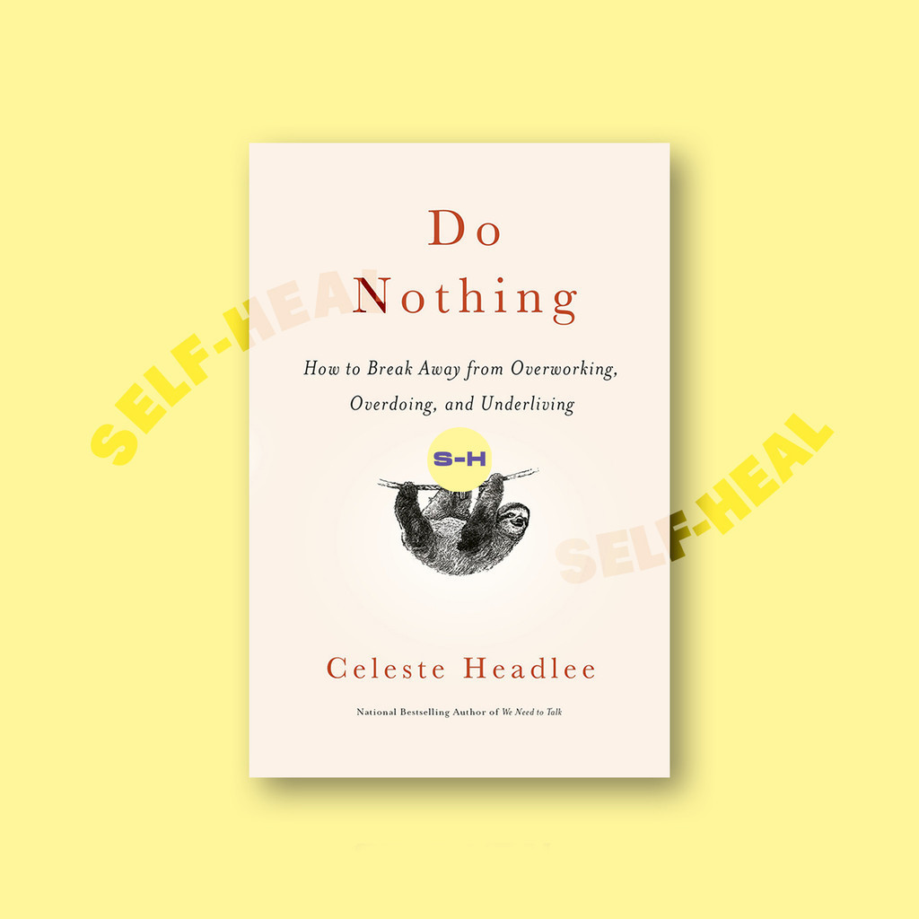 

Do Nothing - How to Break Away from Overwor - Celeste Headlee