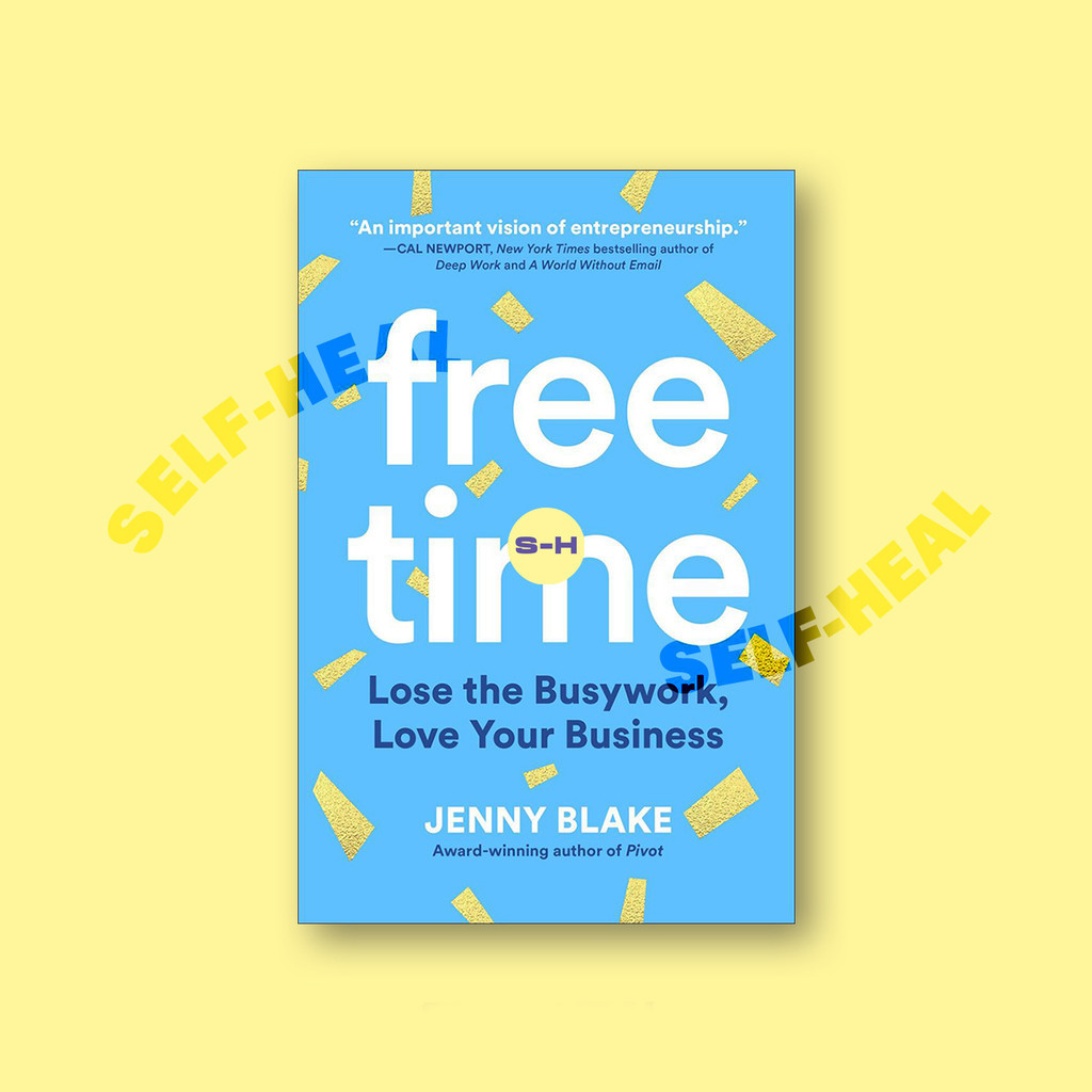 

Free Time - Lose the Busywork, Love Your Business - Jenny Blake