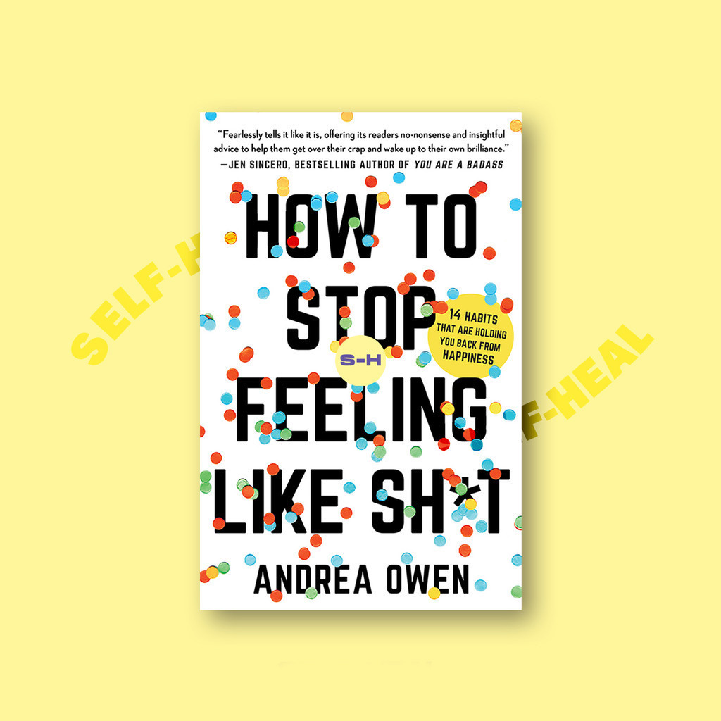 

How to Stop Feeling Like Sh_t - Andrea Owen
