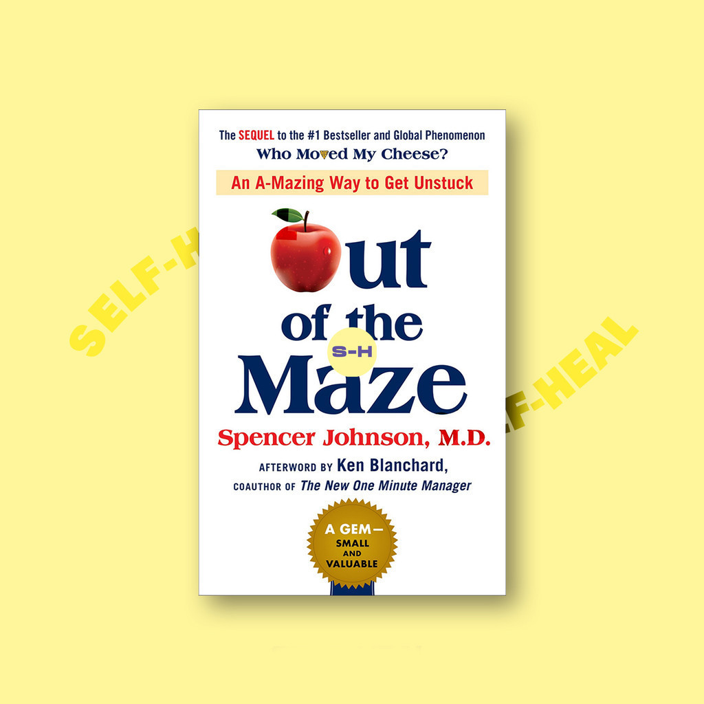 

Out of the Maze - An A Mazing Way to Get Un - Spencer Johnson