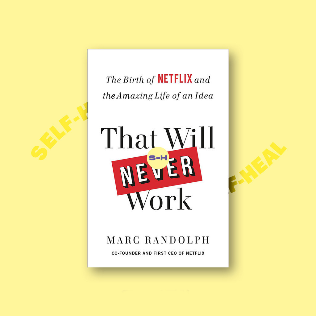 

That Will Never Work - Marc Randolph