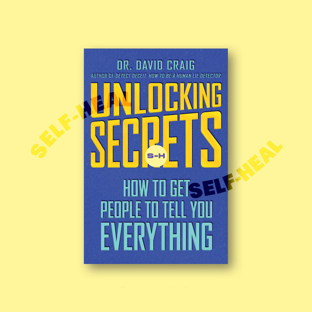 

Unlocking Secrets - How to get People to Tell You Everything - David Craig