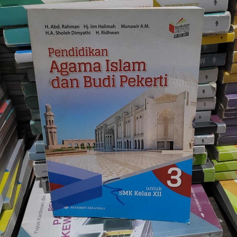 BUKU BEKAS PENDIDIKAN AGAMA ISLAM DAN BUDI PEKERTI KELAS 3 SMK ERLANGGA K13 REVISI