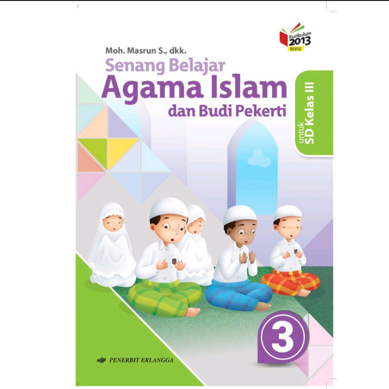 BUKU BEKAS SENANG BELAJAR AGAMA ISLAM DAN BUDI PEKERTI KELAS 3 SD ERLANGGA K13 REVISI