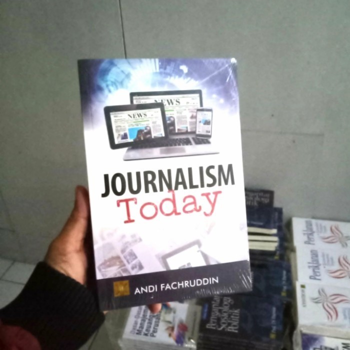 

Buku Original Journalism Today - Andi Fachrudin