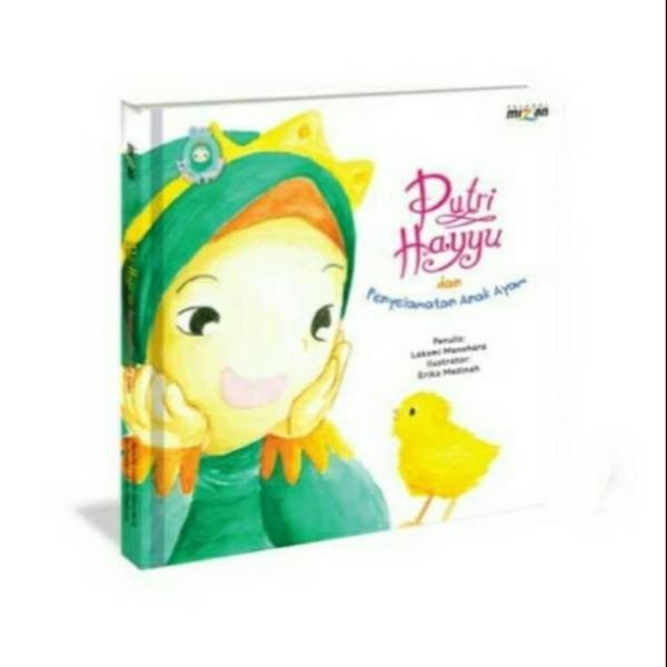 

Little Islamic Princess Putri Hayyu Dan Penyelamatan Anak Ayam