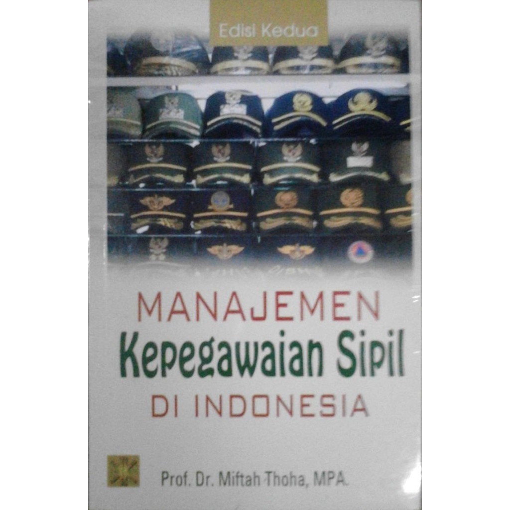 

Manajemen Kepegawaian Sipil Diindonesia Edisi Kedua