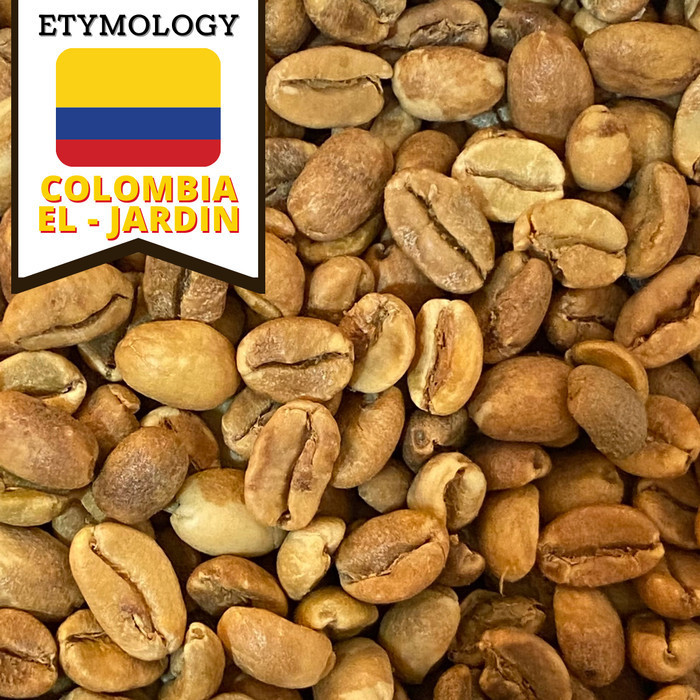 

Ready ETYMOLOGI BIJI KOPI IMPORT ARABICA COLOMBIA EL-JARDIN / GREEN BEAN