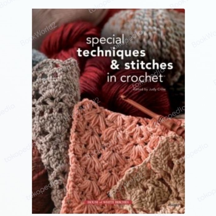 

Buku Special Techniques and Stitches in Crochet