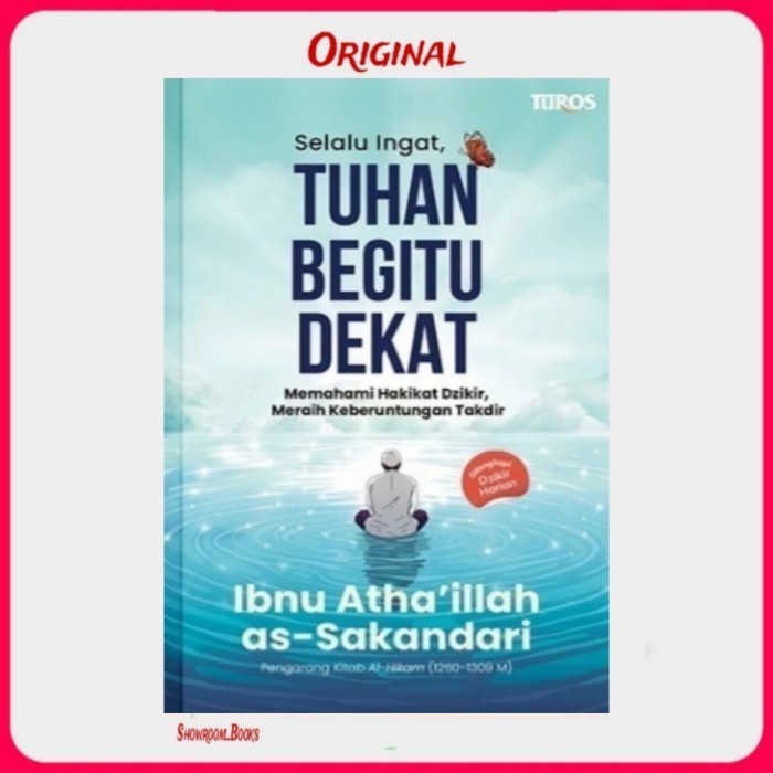 

Buku Selalu Ingat Tuhan Begitu Dekat IbnuAthaillah As Sakandari