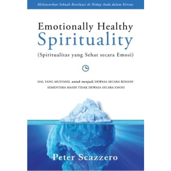

Buku Peter Scazzero - EMOTIONALLY HEALTHY SPIRITUALITY Ind
