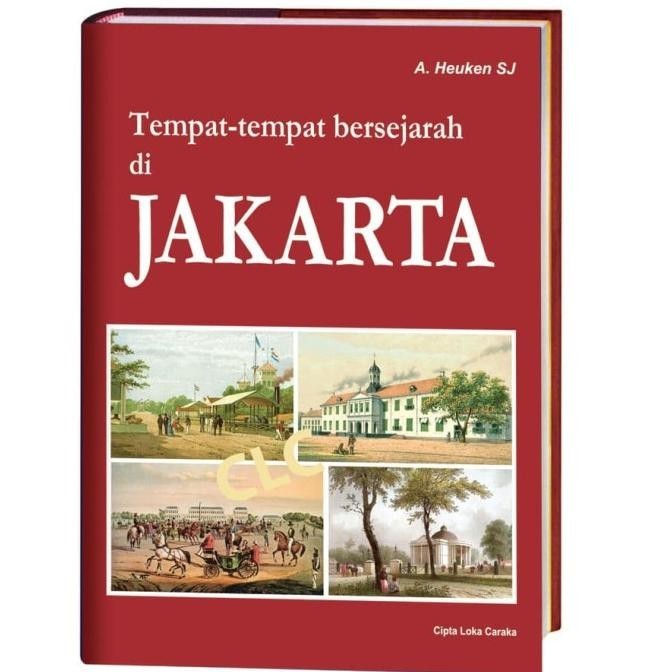 [Baru] Tempat-Tempat Bersejarah Di Jakarta (Hardcover) Adolf Heuken
