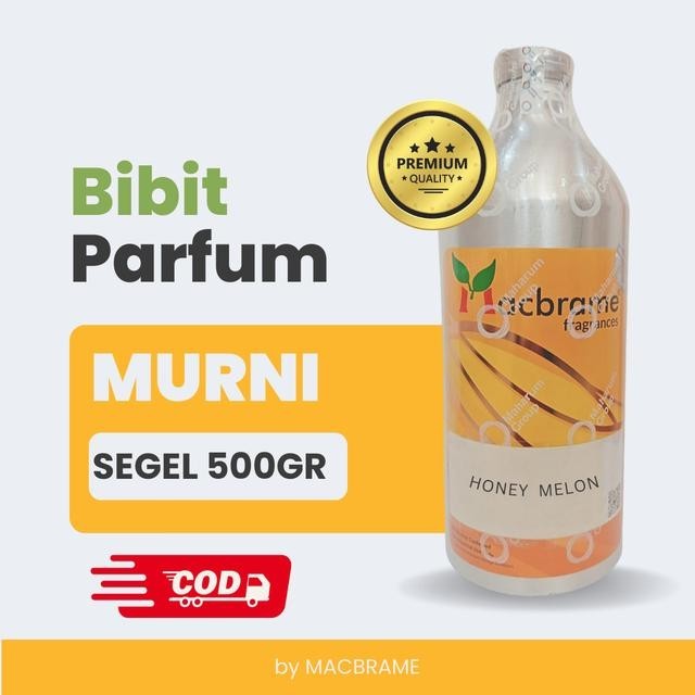 Bibit Parfum Premium Segel HONEY MELON 500gr Viral Unisex Pria Wanita MACBRAME